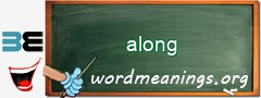 WordMeaning blackboard for along